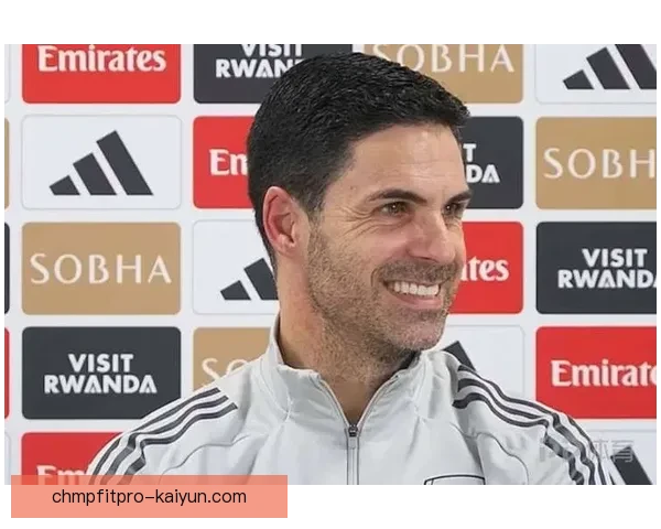 阿尔特塔球队凝聚力持续提升，备受期待在新赛季展现强劲竞争力