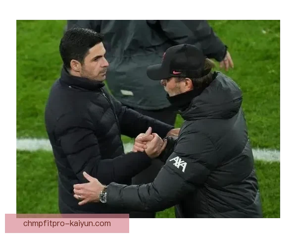 阿尔特塔与克洛普交锋在即，双方状态备受关注